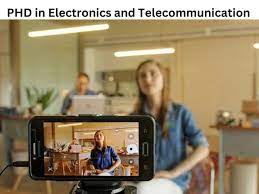 Phd In (Electronics And Telecommunication) Introduction, Admission, Registration, Eligibility, Duration, Fees, Syllabus 2024