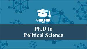 Ph.D. in Political Science & Government, Introduction, Admission Registration, Eligibility, Duration, Fees, Syllabus 2024