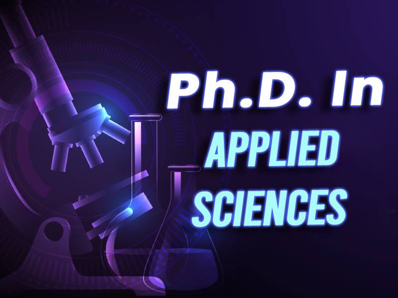 Ph.D. in Applied Sciences, Introduction, Admission Registration, Eligibility, Duration, Fees, Syllabus 2024