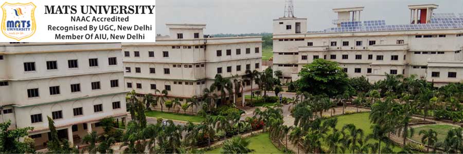 MATS University - MU, Raipur, Chhattisgarh: About Us, Courses, Eligibility, Fees, Admission, Ranking, Syllabus, Placement 2024